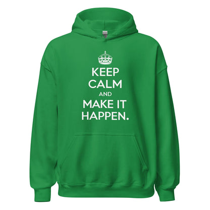 Unisex | Keep Calm And Make It Happen Hoodie - AwRans Clothing