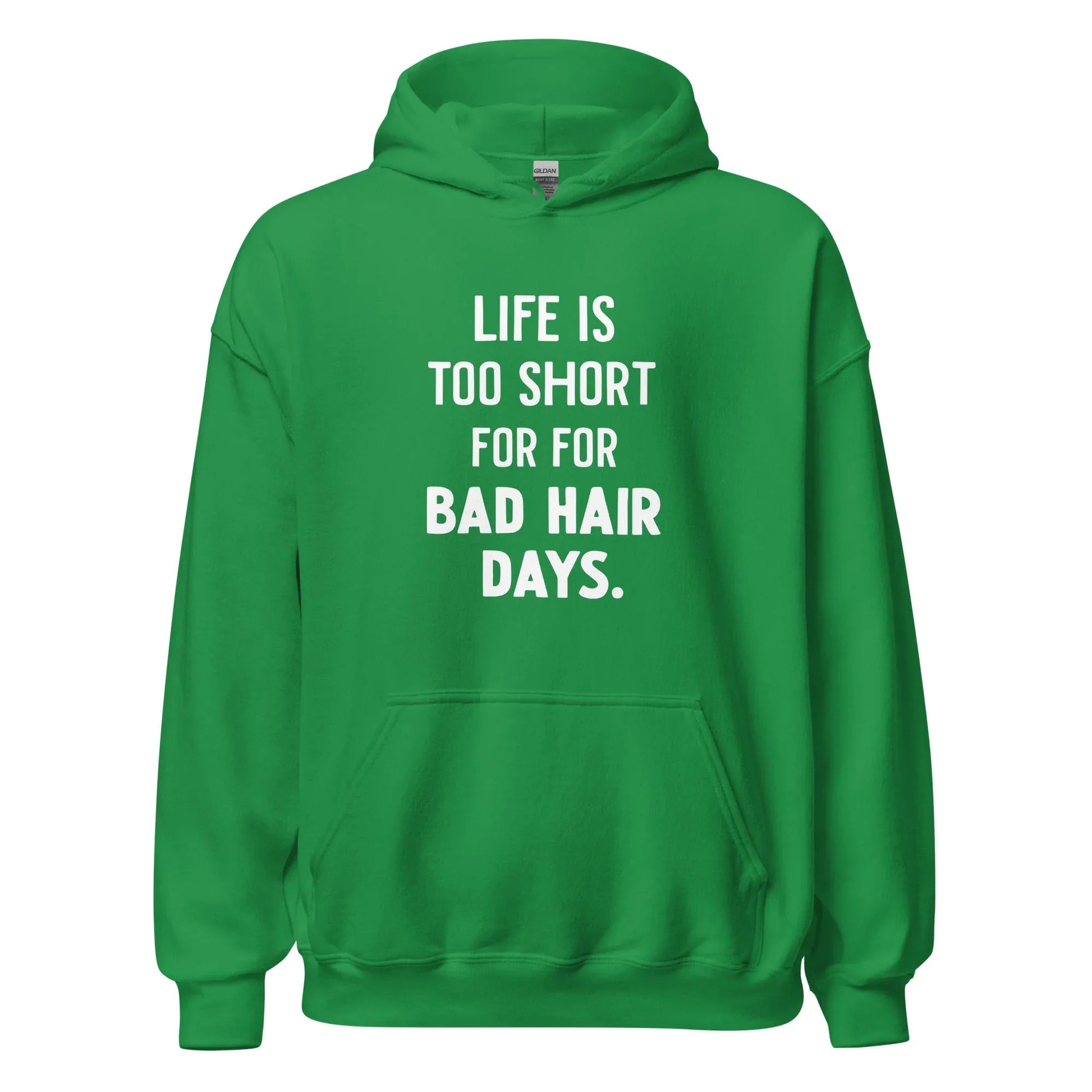 Unisex | LIFE IS TOO SHORT FOR FOR BAD HAIR DAYS Hoodie - AwRans Clothing