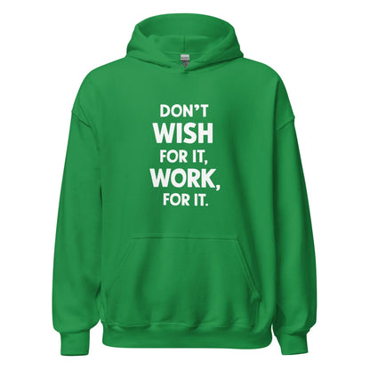 Unisex | Don't Wish For It Work For It - Soft Hoodie - AwRans Clothing