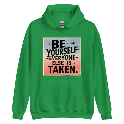 Unisex | Be Yourself Everyone Else Is Taken - Hoodie - AwRans Clothing