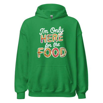 Unisex | I'm Only Here For The Food Hoodie - AwRans Clothing