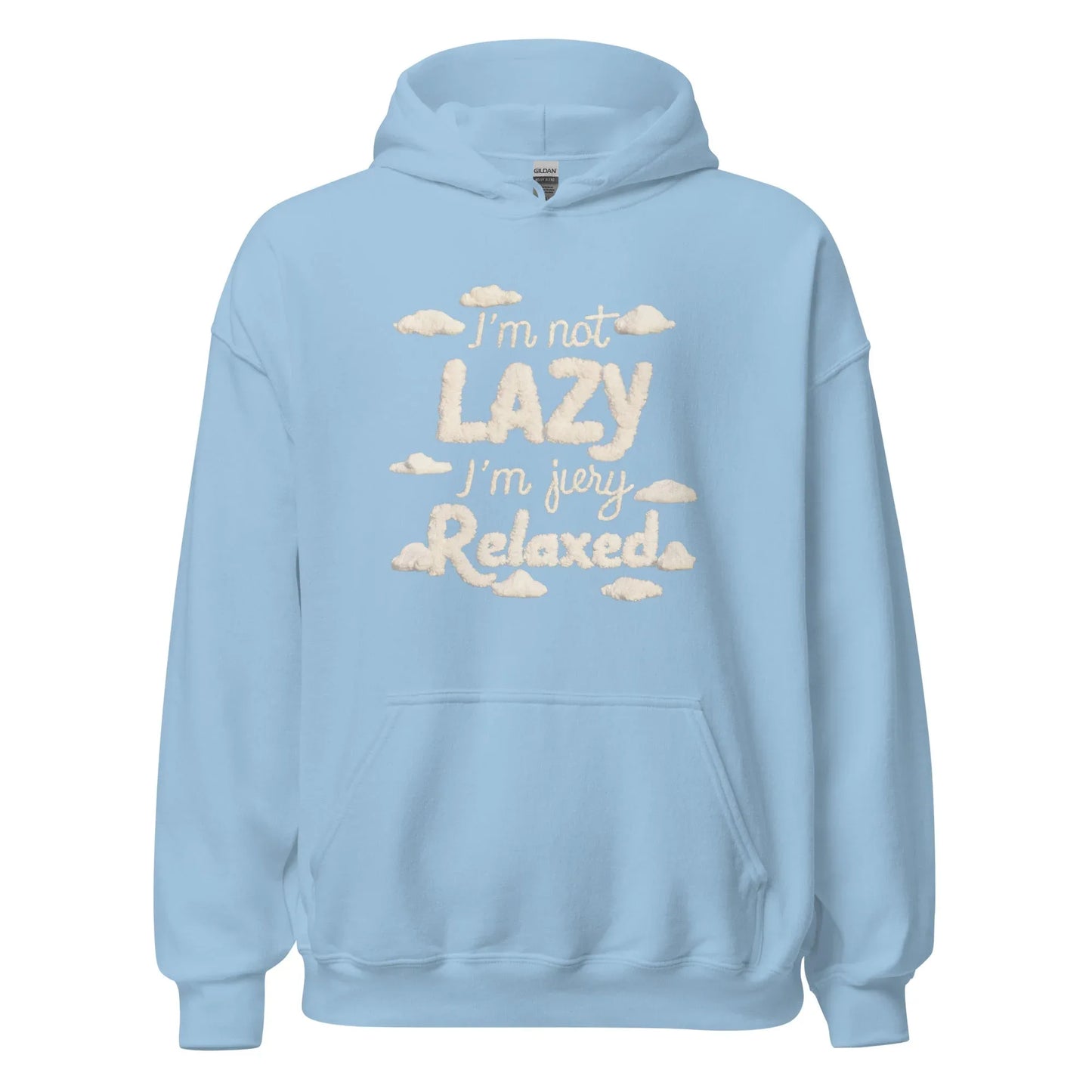 Unisex | I'm Not Lazy I'm Just Relaxed Hoodie - AwRans Clothing