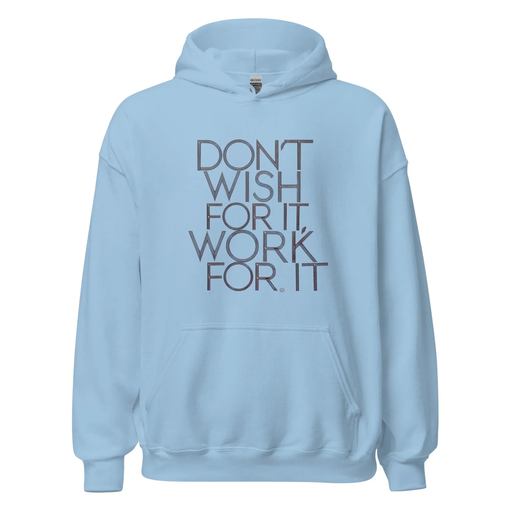 Unisex | DON'T WISH FOR IT - WORK FOR IT Stylish Hoodie Light Blue hoodie AwRans Clothing unisex-heavy-blend-hoodie-light-blue-front-665d00c03f890