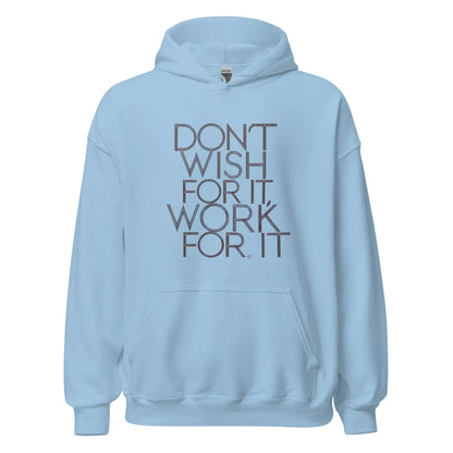 Unisex | DON'T WISH FOR IT - WORK FOR IT Stylish Hoodie - AwRans Clothing