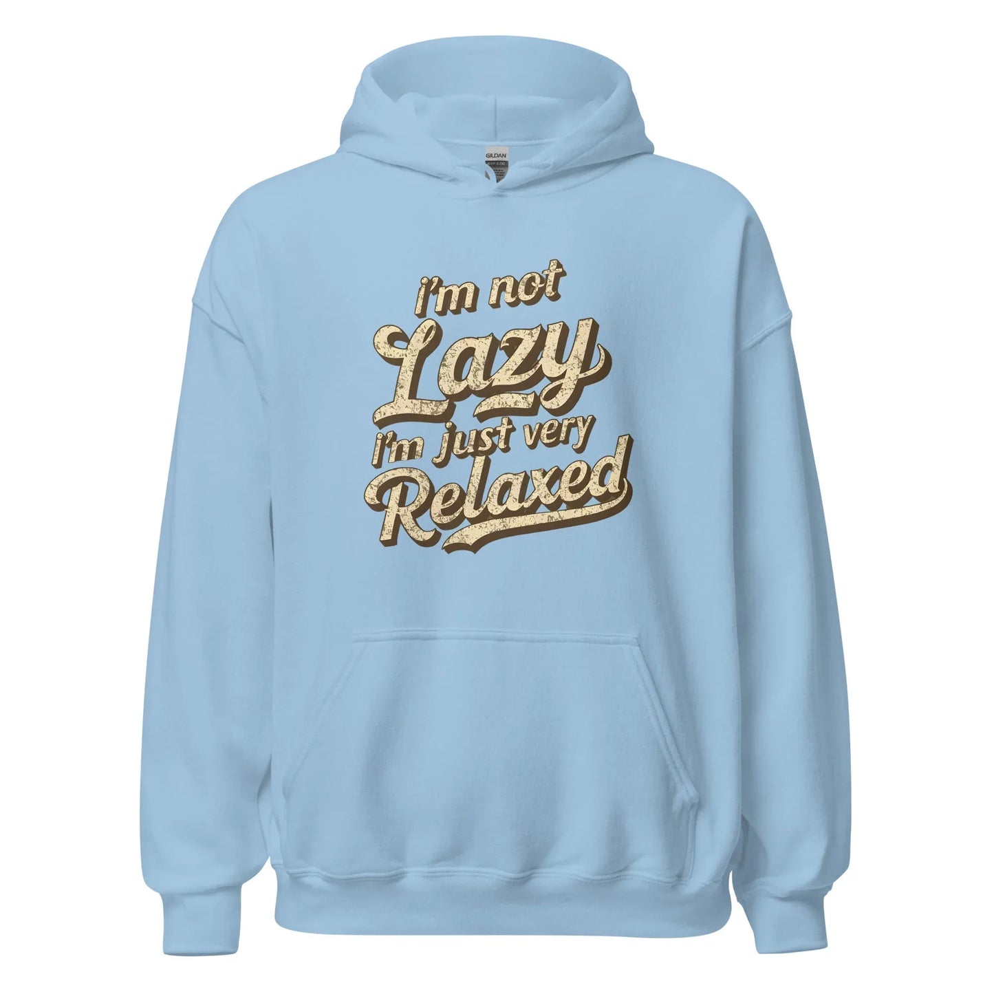 Unisex | I'm Not Lazy - I'm Just Relaxed Hoodie - AwRans Clothing