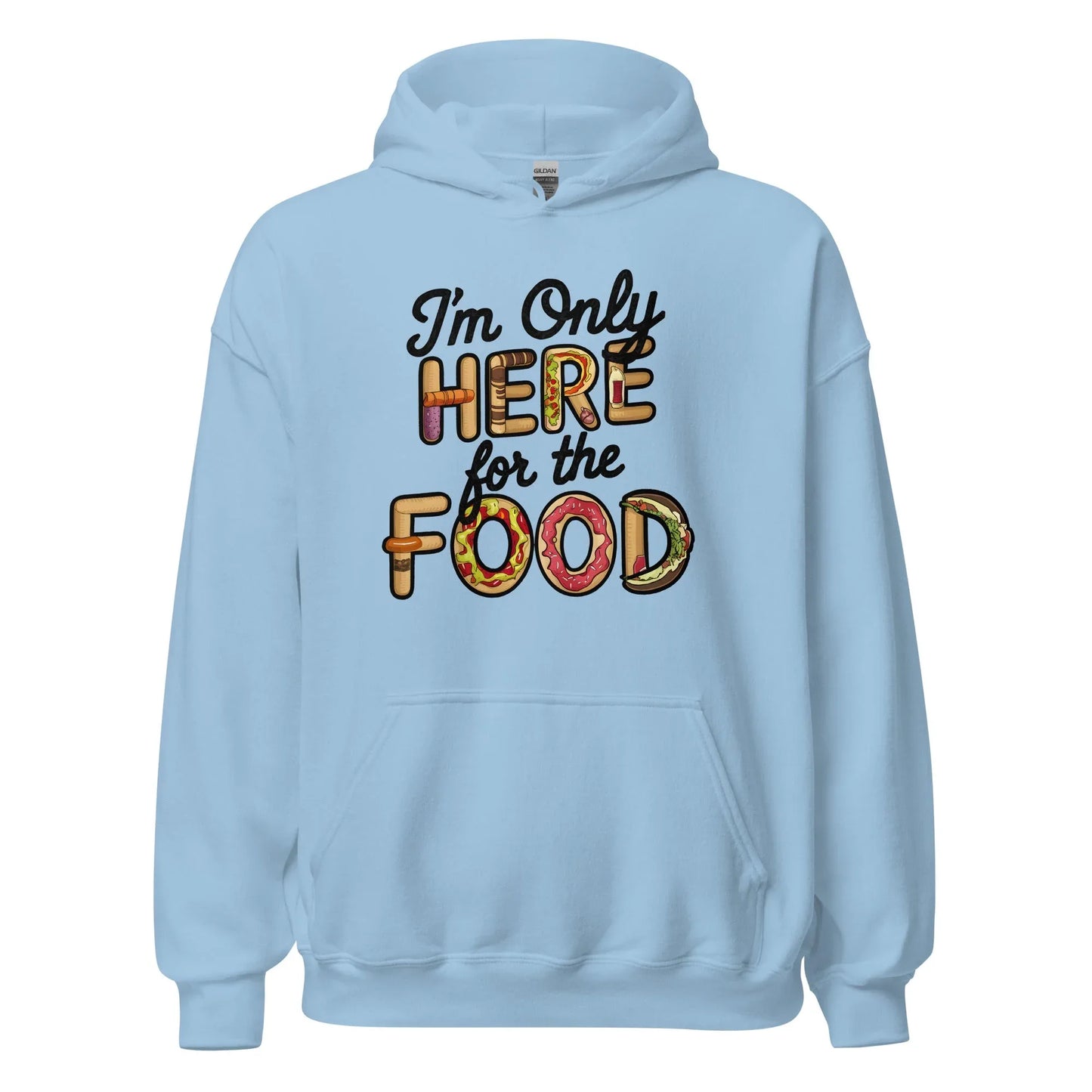 Unisex | I'm Only Here For The Food Hoodie - AwRans Clothing