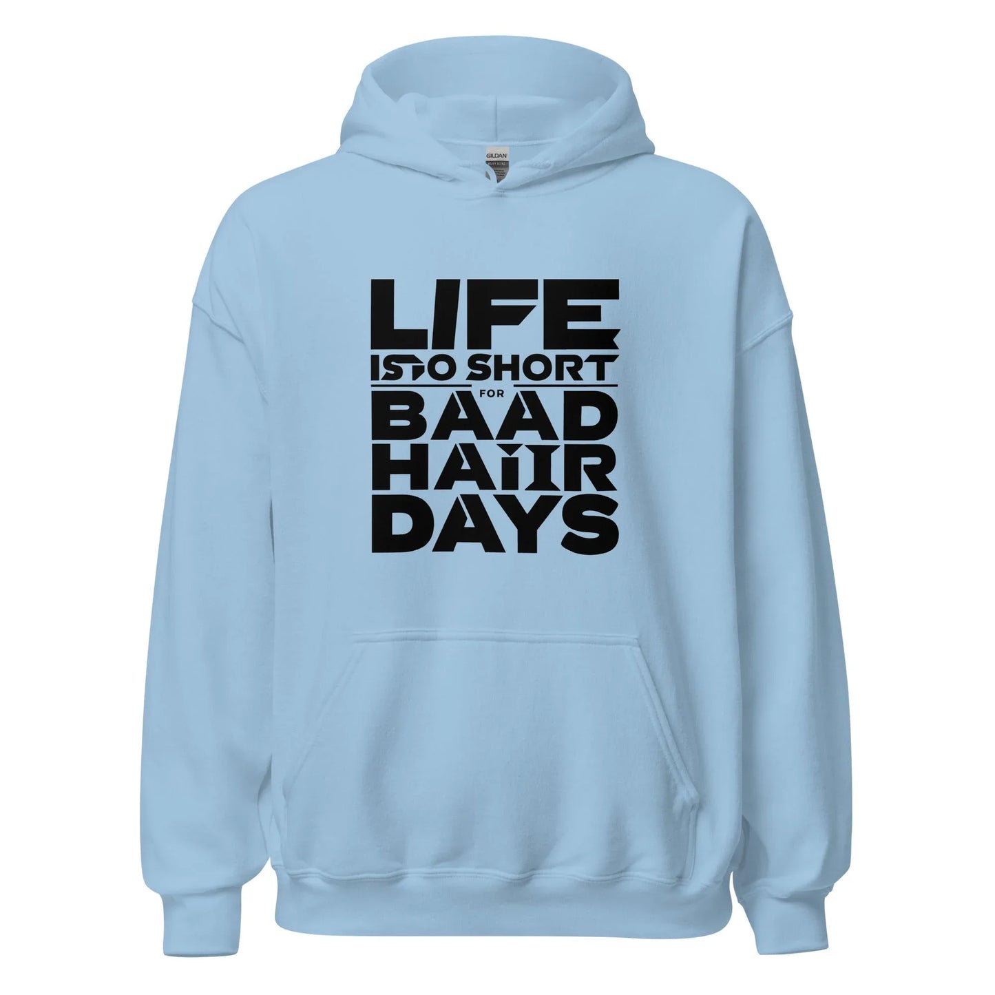 Unisex | Life Is Too Short For For Bad Hair Days! Hoodie - AwRans Clothing