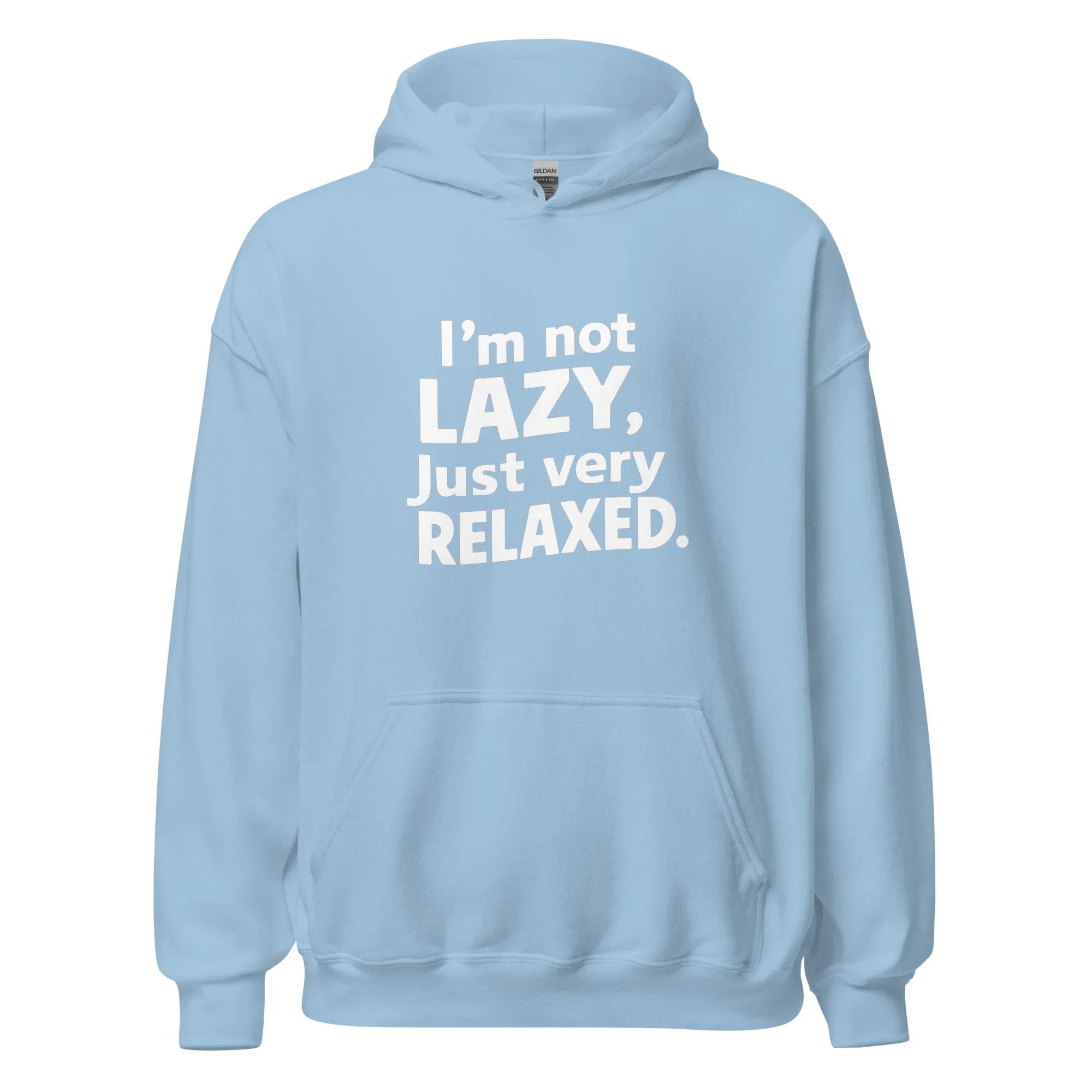 Unisex | I'm Not Lazy I'm Just Very Relaxed - Hoodie - AwRans Clothing