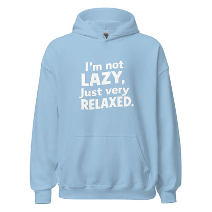 Unisex | I'm Not Lazy I'm Just Very Relaxed - Hoodie - AwRans Clothing