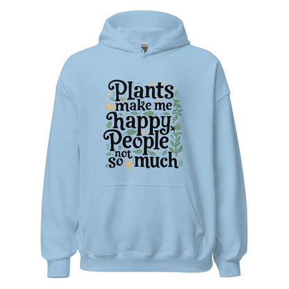Unisex | Plants Make Me Happy, People Not So Much - Hoodie - AwRans Clothing