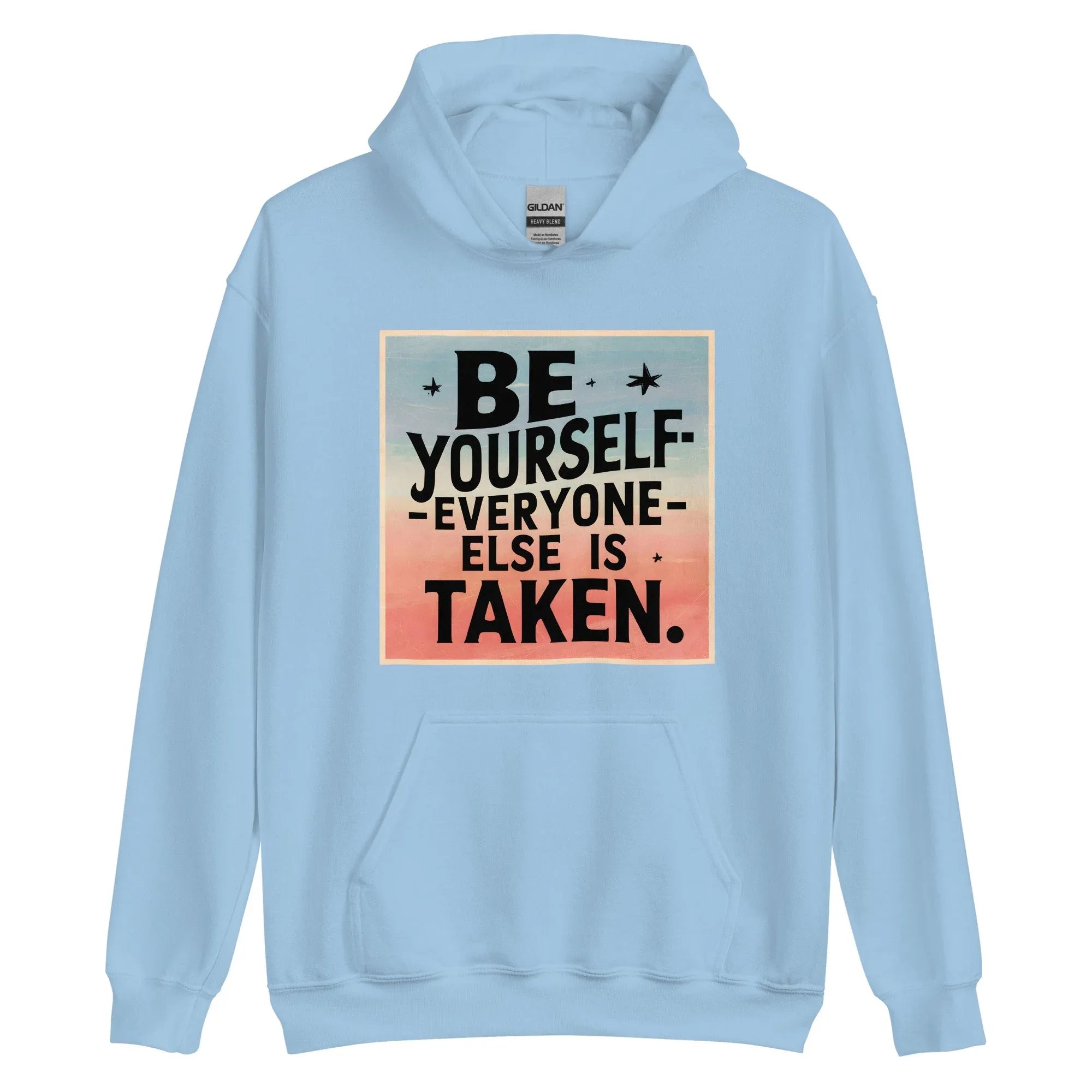 Unisex | Be Yourself Everyone Else Is Taken - Hoodie - AwRans Clothing