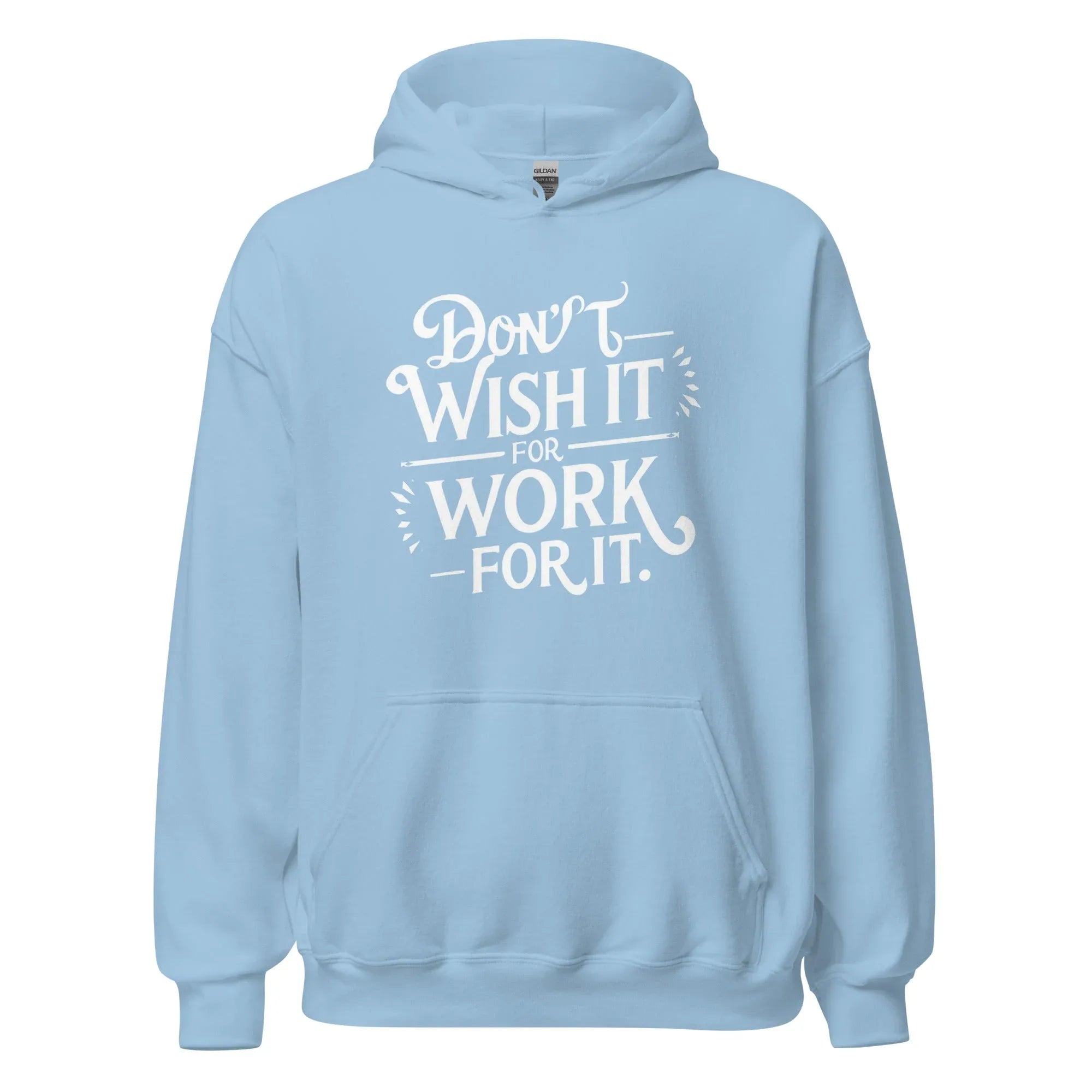 Unisex | Don't Wish For It Work For It - Hoodie - AwRans Clothing
