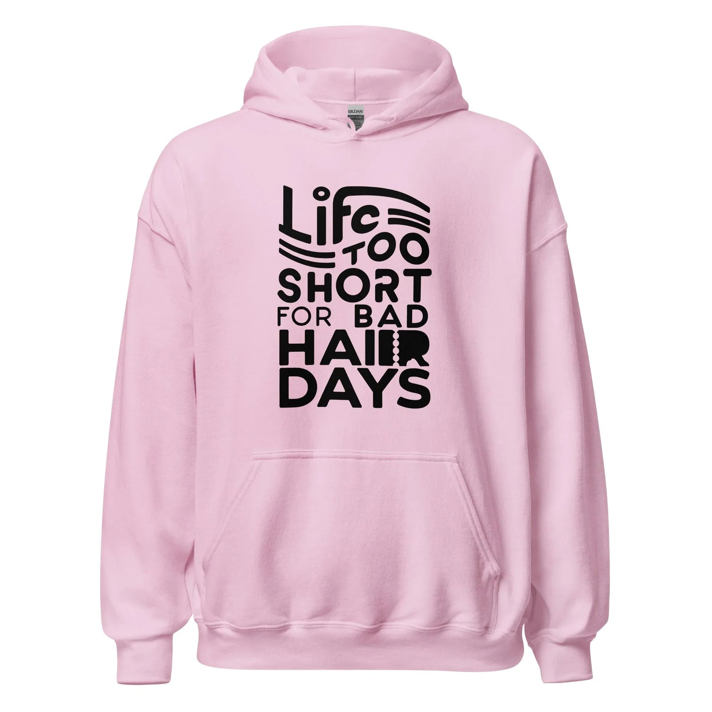 Unisex | LIFE IS TOO SHORT FOR BAD HAIR DAYS Soft, Smooth Hoodie - AwRans Clothing