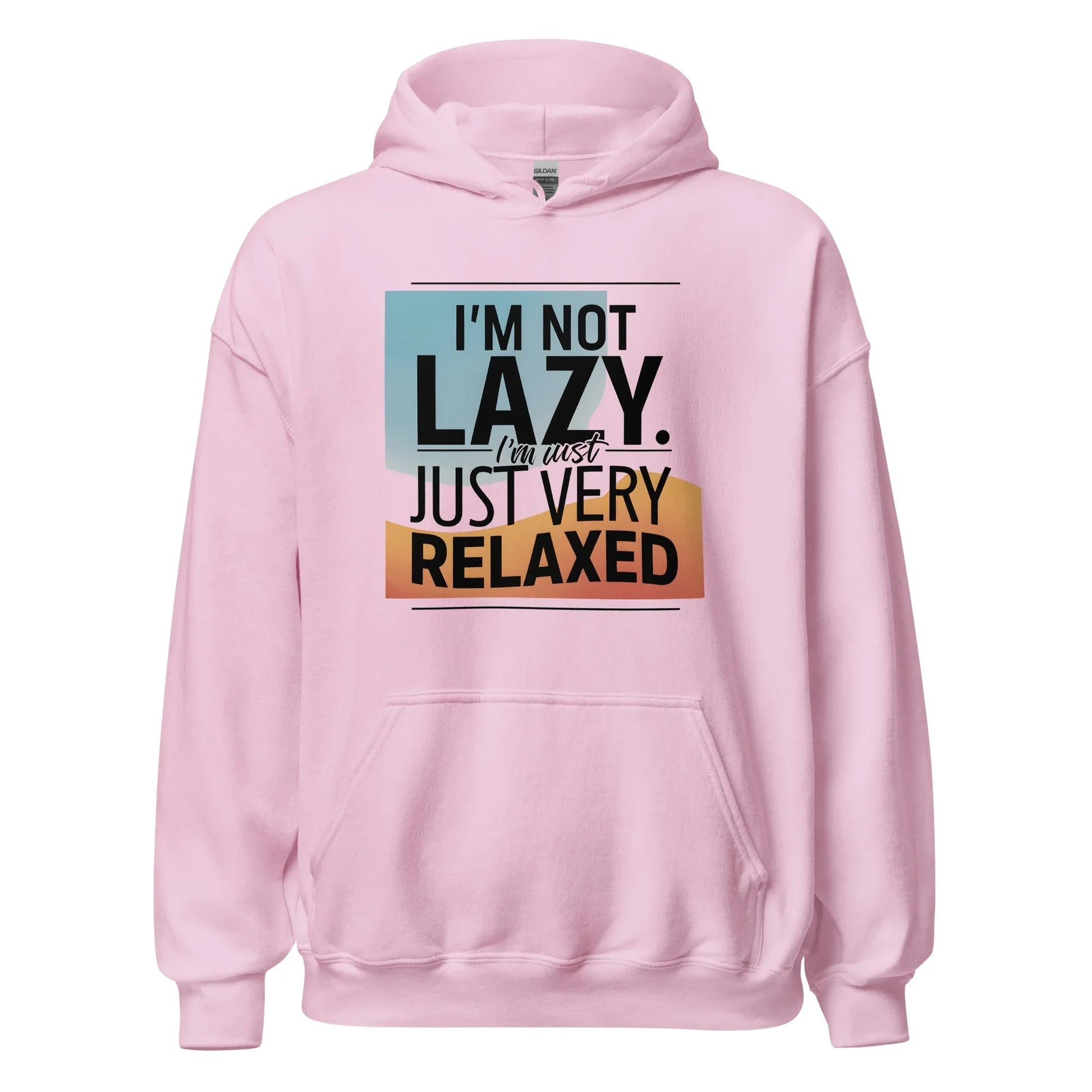 Unisex | I'm Not Lazy I'm Just Relaxed Hoodie - AwRans Clothing