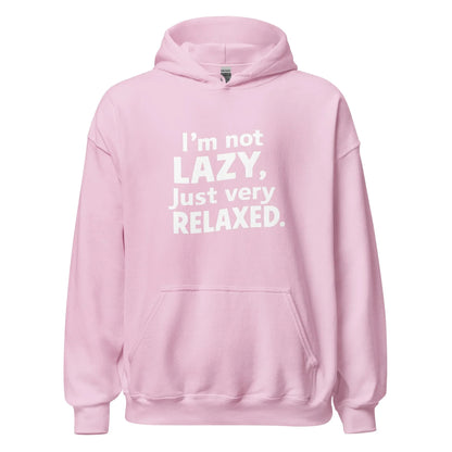 Unisex | I'm Not Lazy I'm Just Very Relaxed - Hoodie - AwRans Clothing