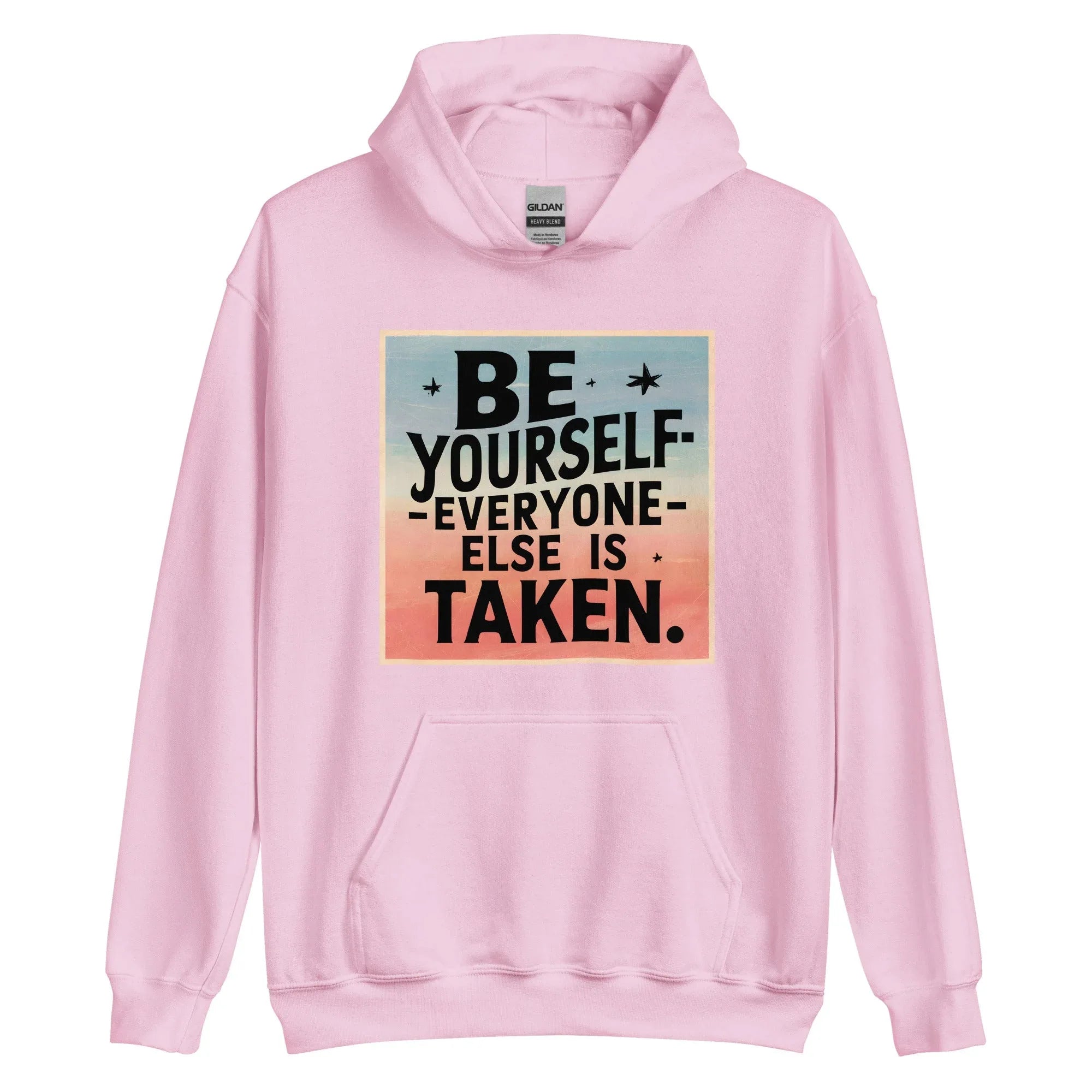 Unisex | Be Yourself Everyone Else Is Taken - Hoodie - AwRans Clothing