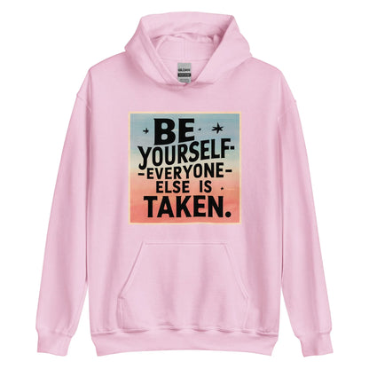 Unisex | Be Yourself Everyone Else Is Taken - Hoodie - AwRans Clothing