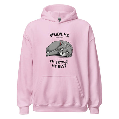 Unisex | Believe Me I'm Trying My Best - Hoodie - AwRans Clothing