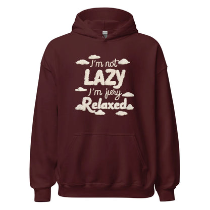 Unisex | I'm Not Lazy I'm Just Relaxed Hoodie - AwRans Clothing