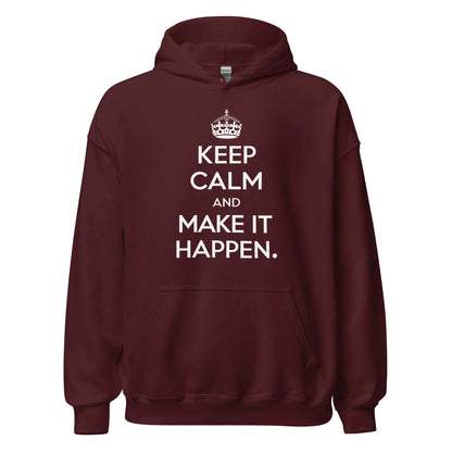 Unisex | Keep Calm And Make It Happen Hoodie - AwRans Clothing