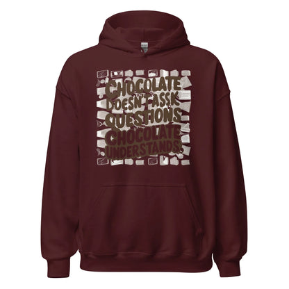 Unisex | Chocolate Doesn't Ask Questions Chocolate Understands Hoodie - AwRans Clothing