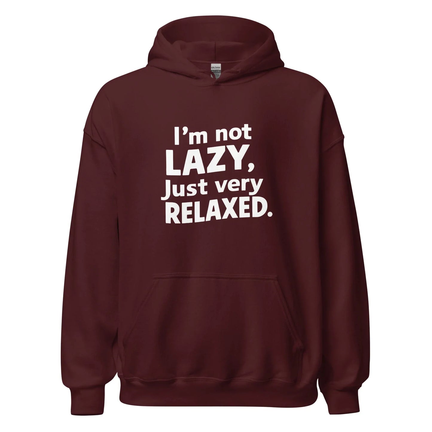 Unisex | I'm Not Lazy I'm Just Very Relaxed - Hoodie - AwRans Clothing