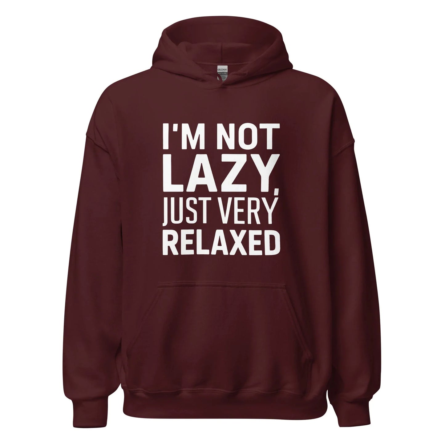 Unisex | I'm Not Lazy I'm Just Very Relaxed - Hoodie - AwRans Clothing