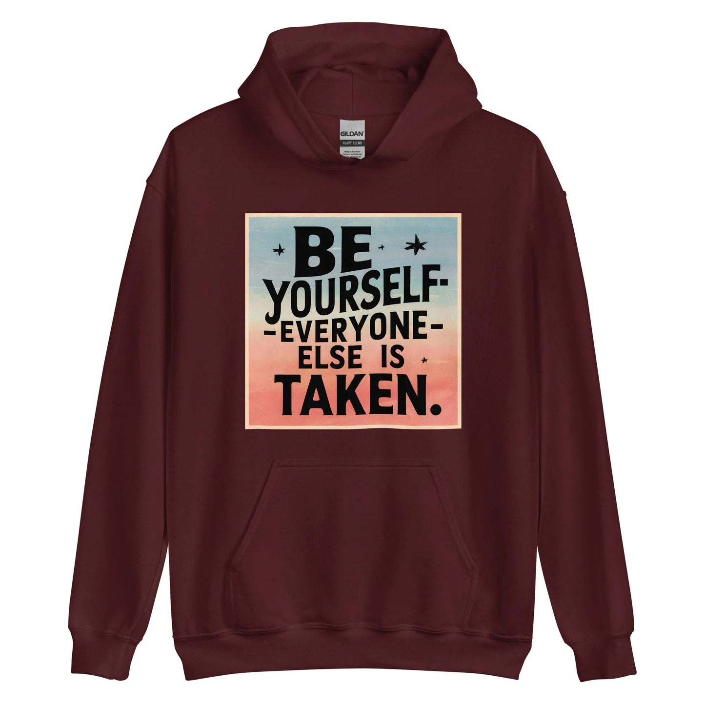Unisex | Be Yourself Everyone Else Is Taken - Hoodie - AwRans Clothing