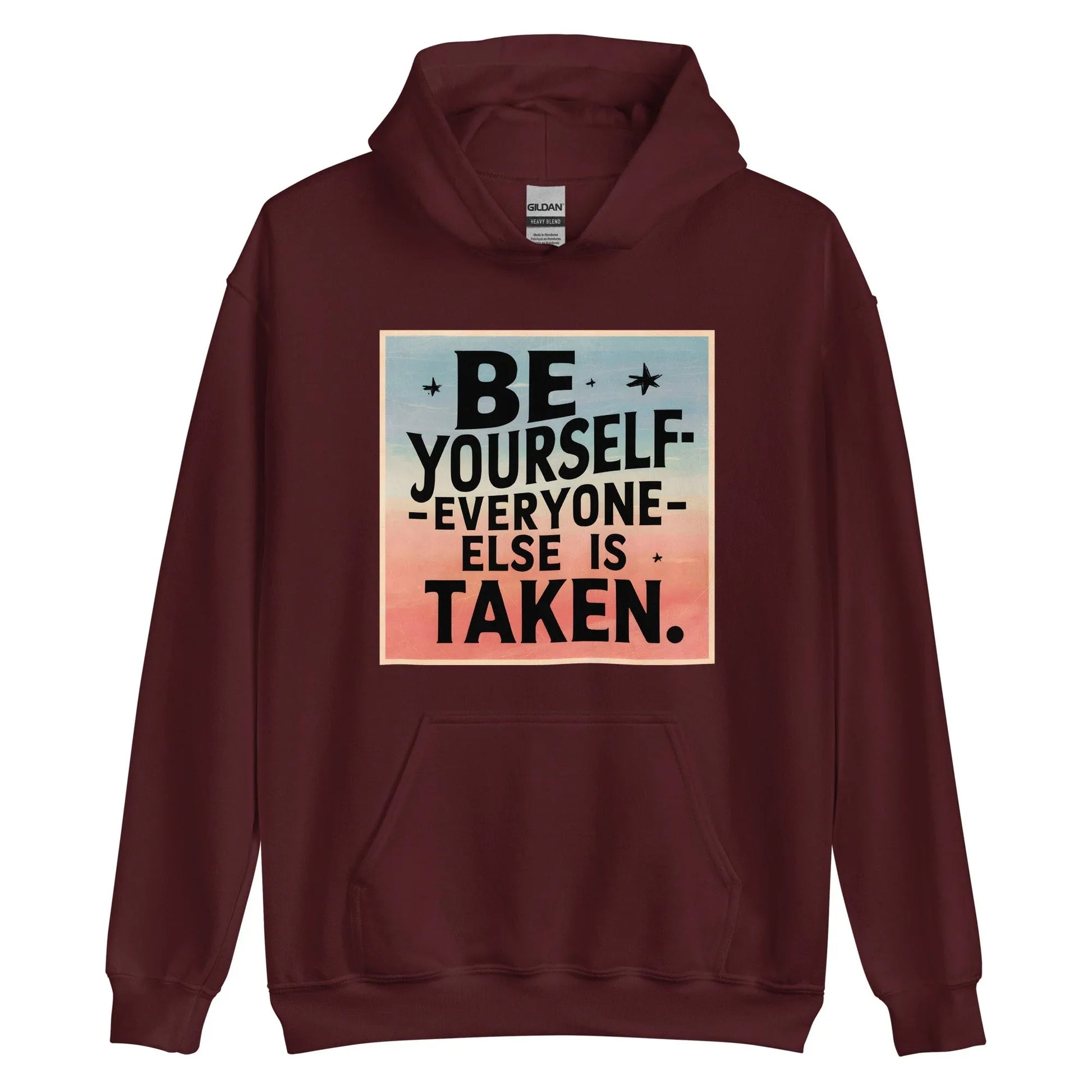 Unisex | Be Yourself Everyone Else Is Taken - Hoodie - AwRans Clothing