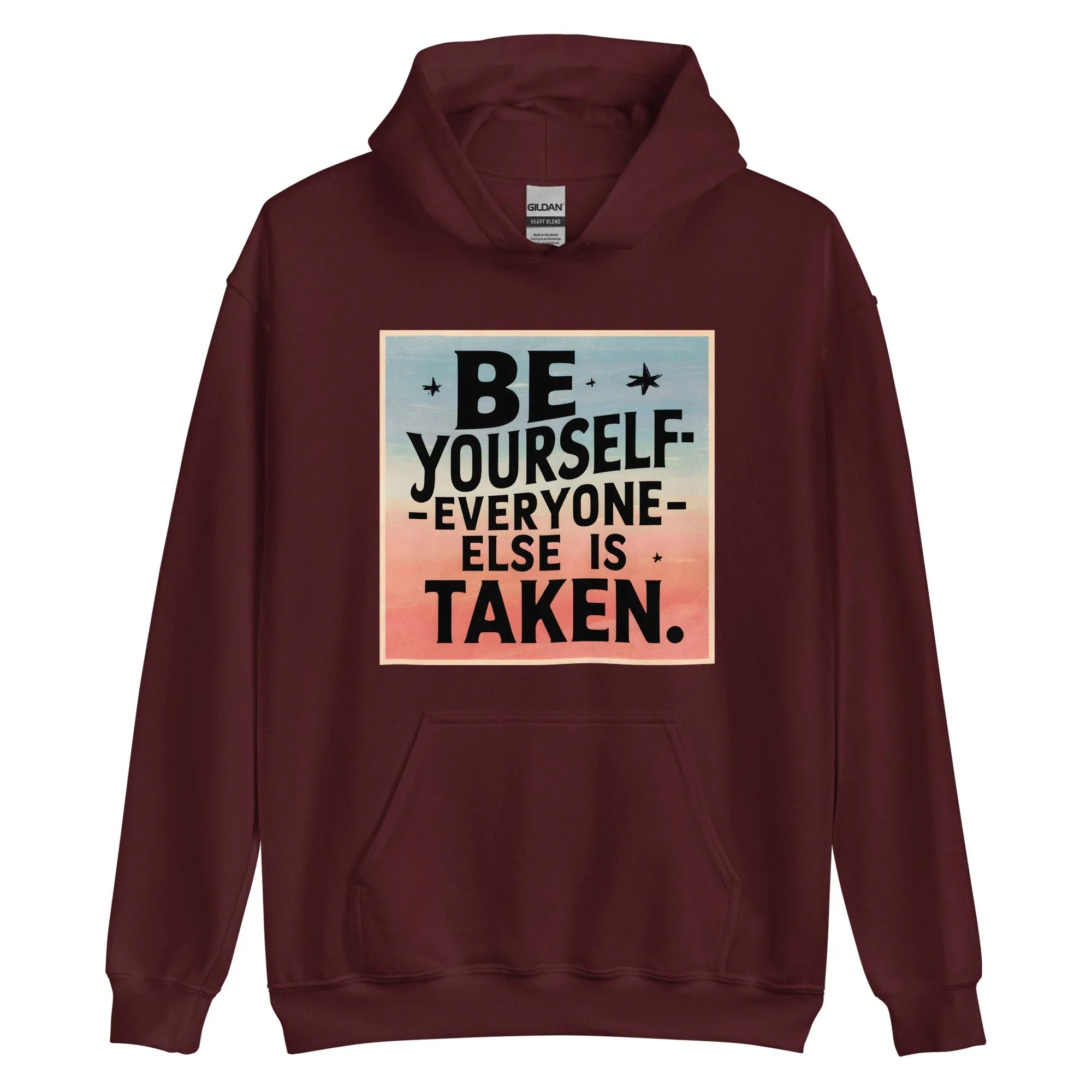 Unisex | Be Yourself Everyone Else Is Taken - Hoodie - AwRans Clothing
