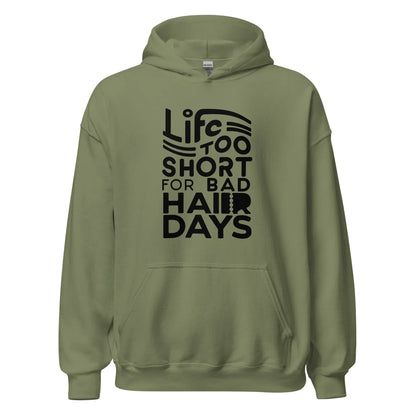 Unisex | LIFE IS TOO SHORT FOR BAD HAIR DAYS Soft, Smooth Hoodie - AwRans Clothing