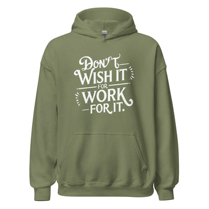 Unisex | Don't Wish For It Work For It - Hoodie - AwRans Clothing