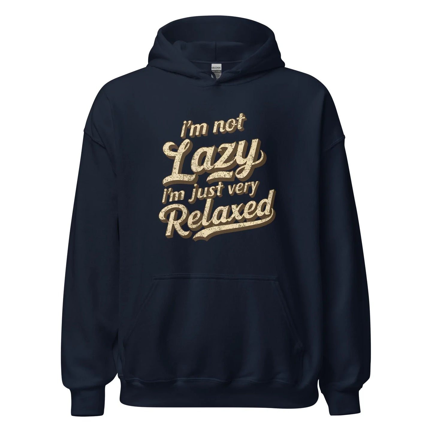 Unisex | I'm Not Lazy - I'm Just Relaxed Hoodie - AwRans Clothing