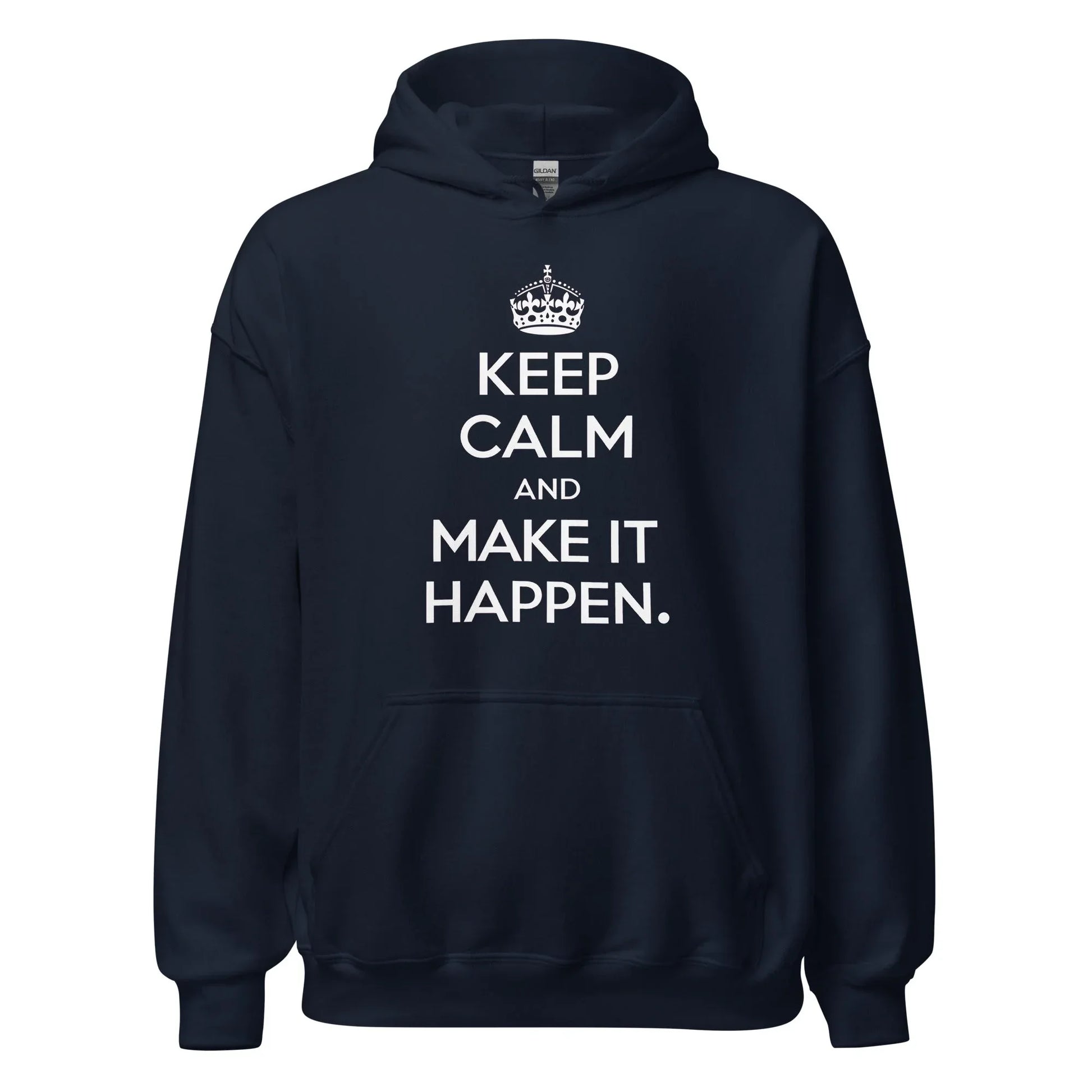 Unisex | Keep Calm And Make It Happen Hoodie - AwRans Clothing