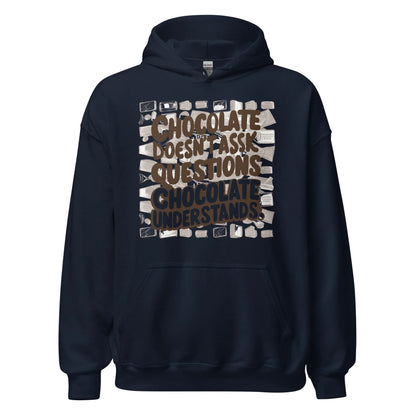 Unisex | Chocolate Doesn't Ask Questions Chocolate Understands Hoodie - AwRans Clothing