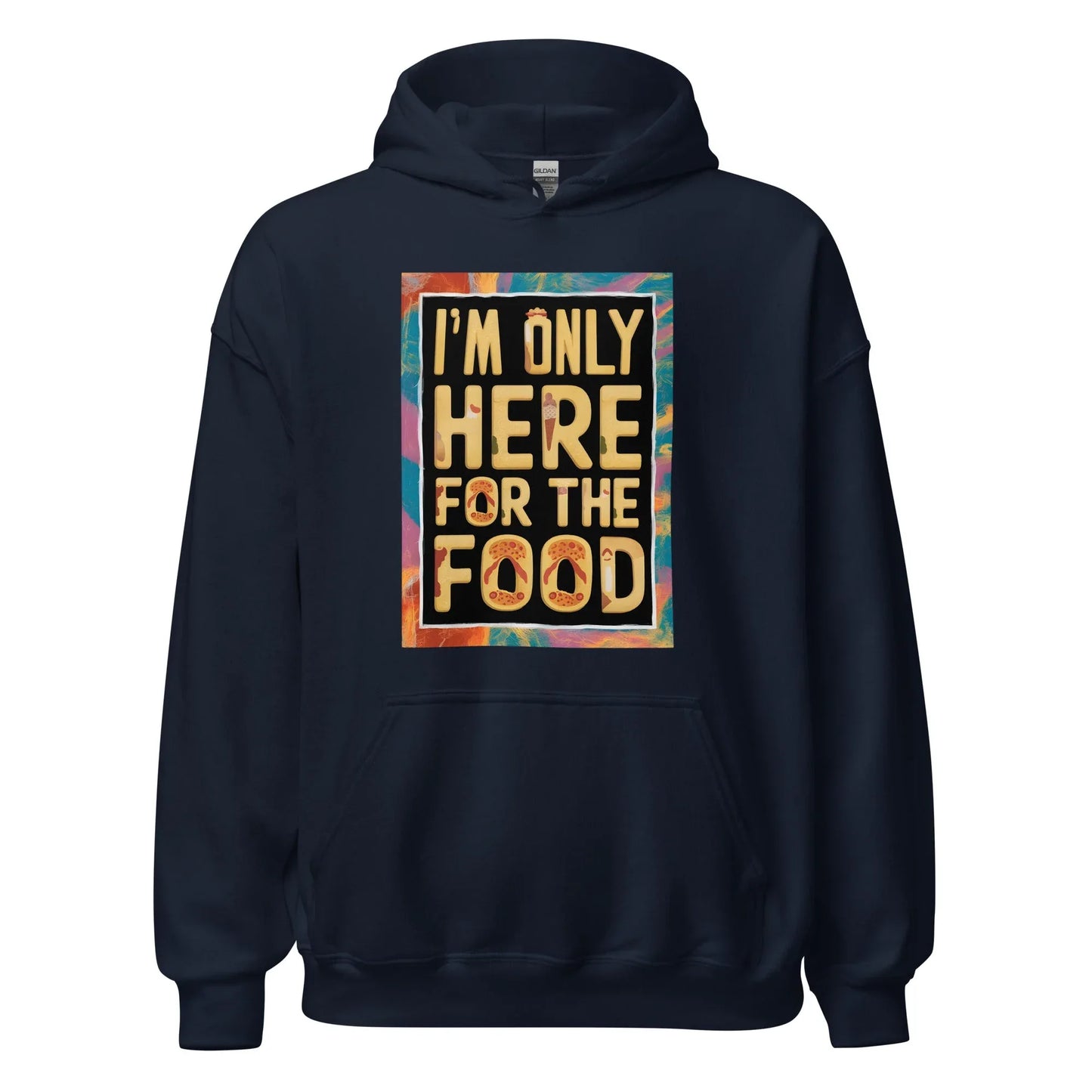 Unisex | I'm Only Here For The Food - Stylish Hoodie - AwRans Clothing
