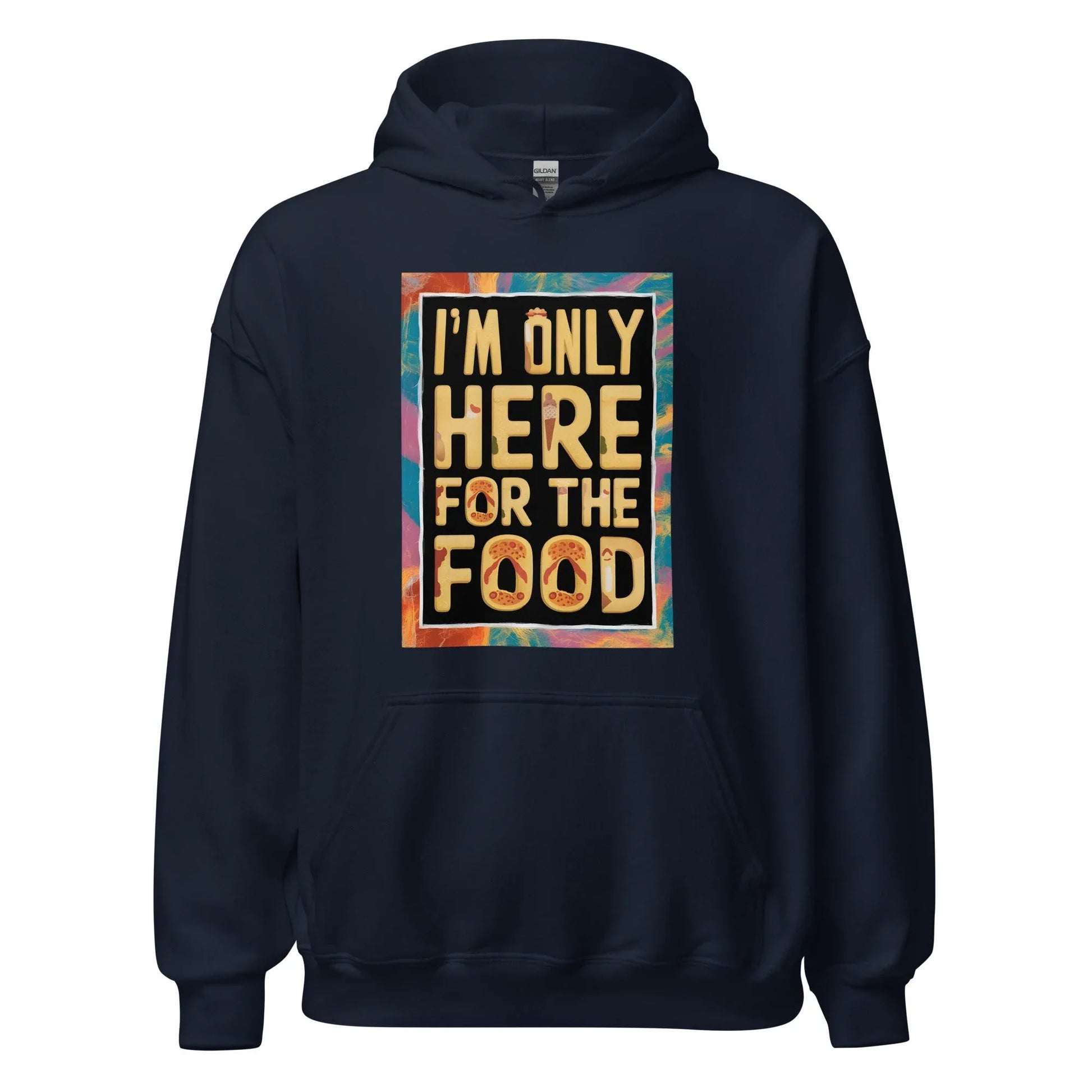 Unisex | I'm Only Here For The Food - Stylish Hoodie - AwRans Clothing