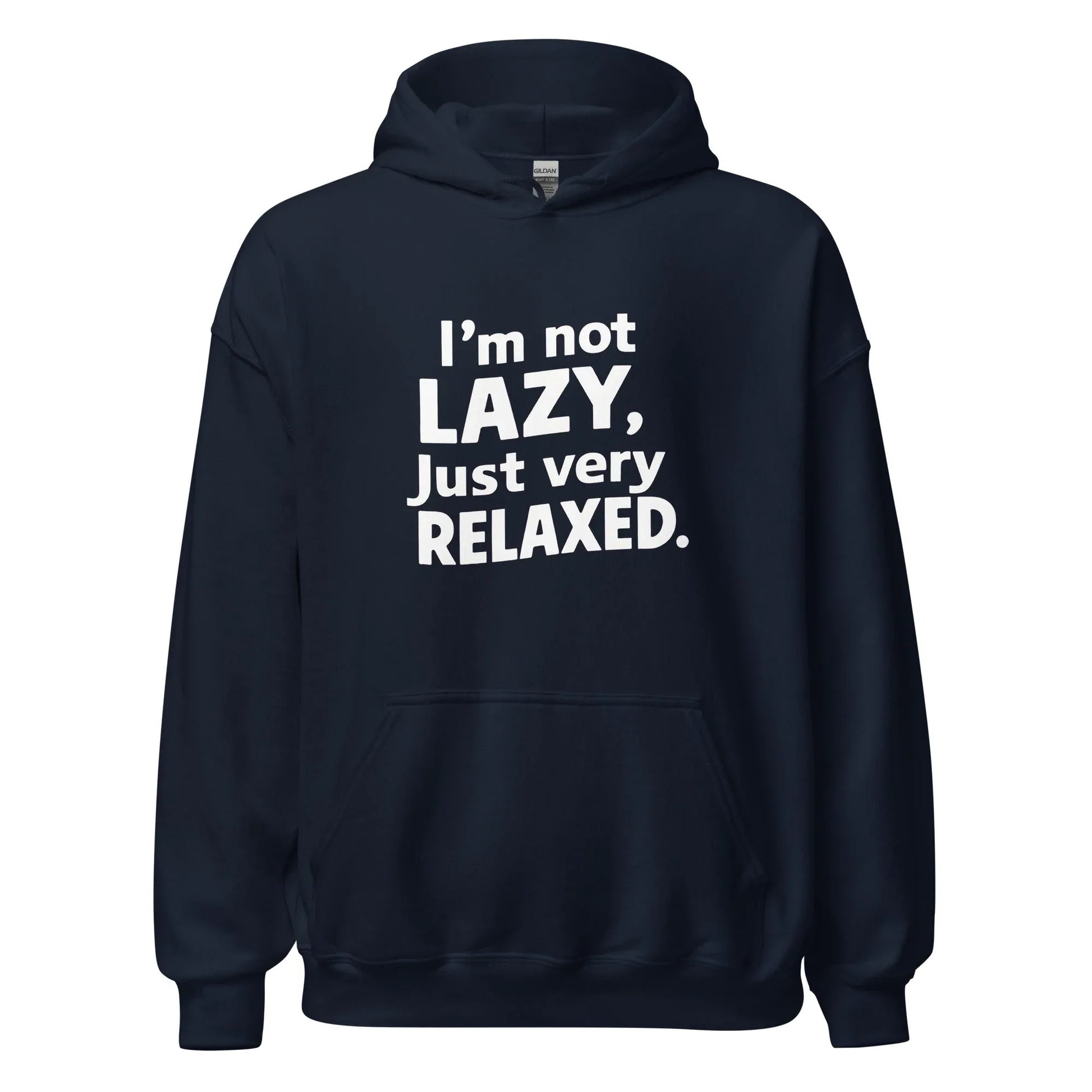 Unisex | I'm Not Lazy I'm Just Very Relaxed - Hoodie - AwRans Clothing