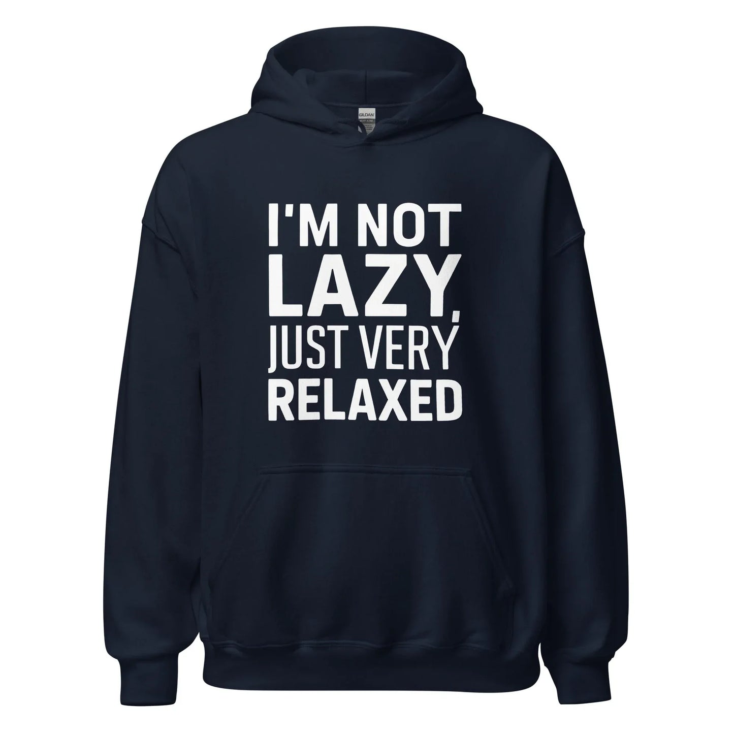 Unisex | I'm Not Lazy I'm Just Very Relaxed - Hoodie - AwRans Clothing