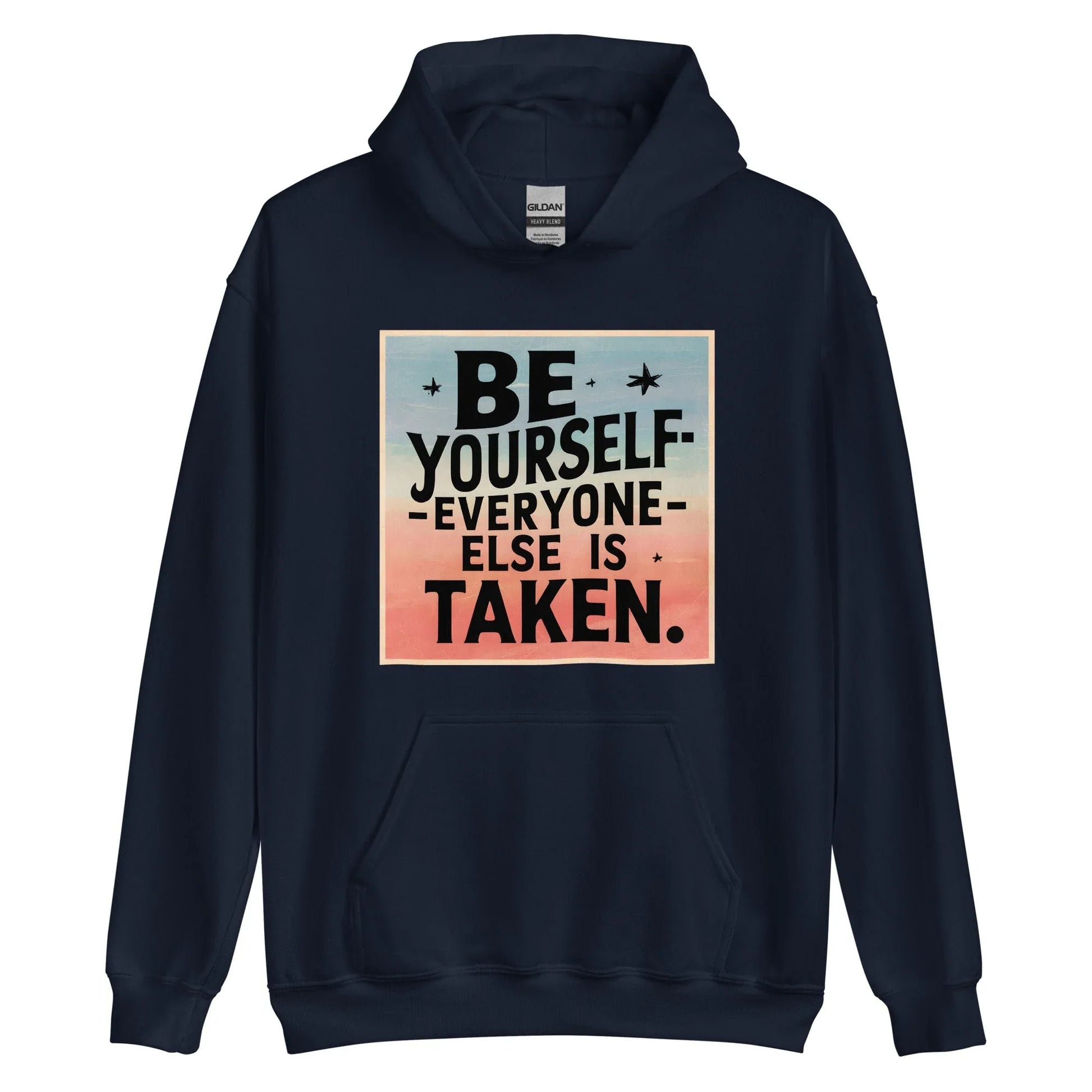 Unisex | Be Yourself Everyone Else Is Taken - Hoodie - AwRans Clothing