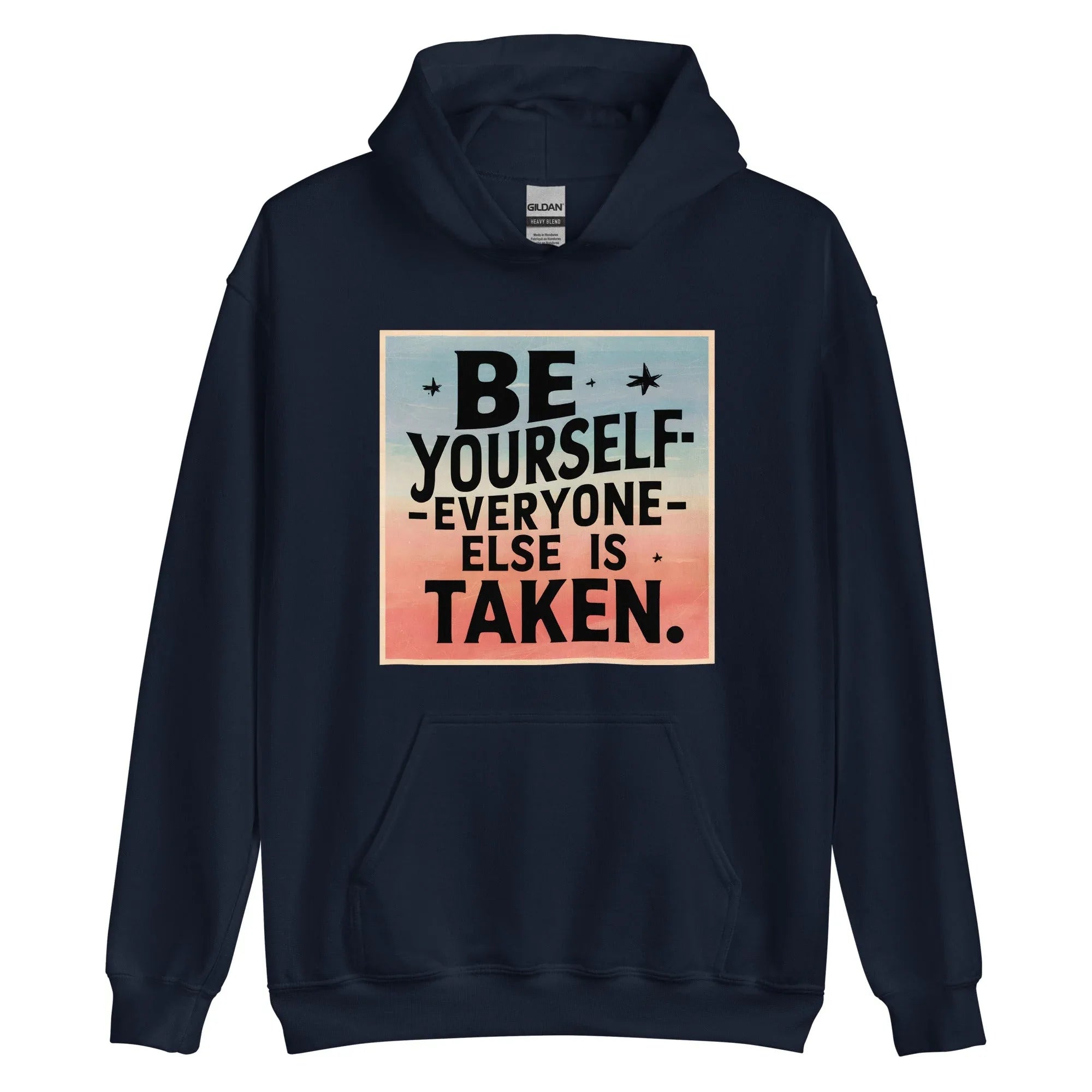 Unisex | Be Yourself Everyone Else Is Taken - Hoodie - AwRans Clothing