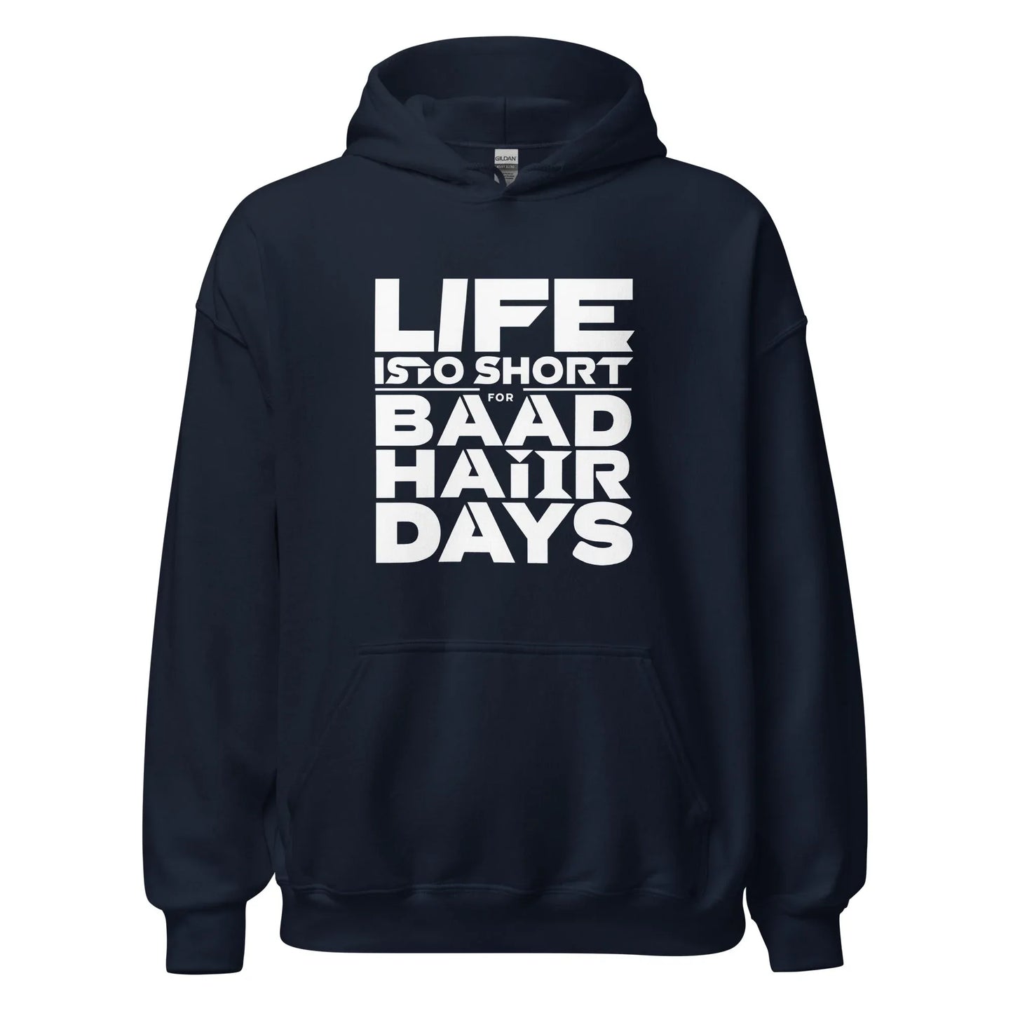 Unisex | Life Is Too Short For For Bad Hair Days! Hoodie - AwRans Clothing