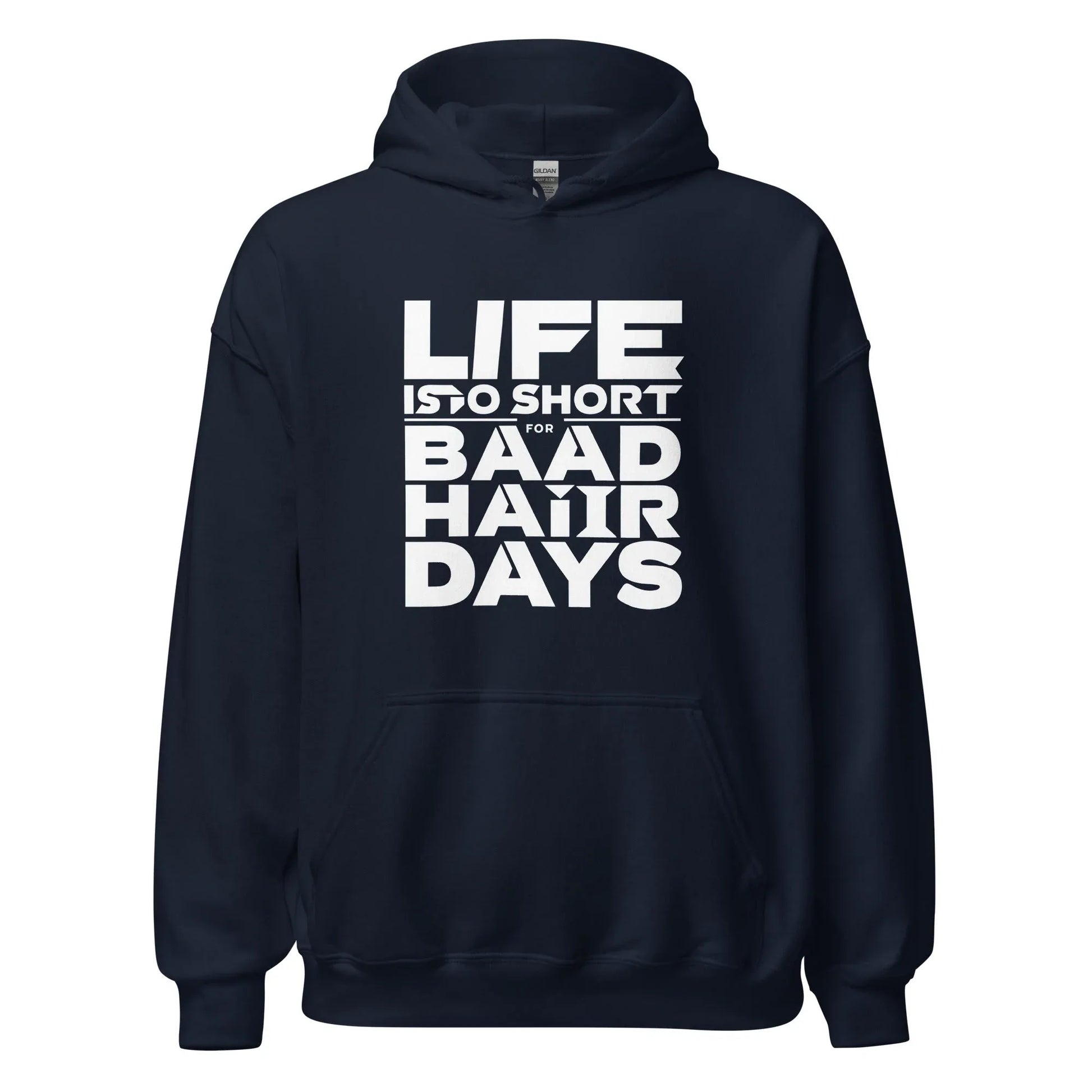 Unisex | Life Is Too Short For For Bad Hair Days! Hoodie - AwRans Clothing