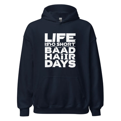 Unisex | Life Is Too Short For For Bad Hair Days! Hoodie - AwRans Clothing