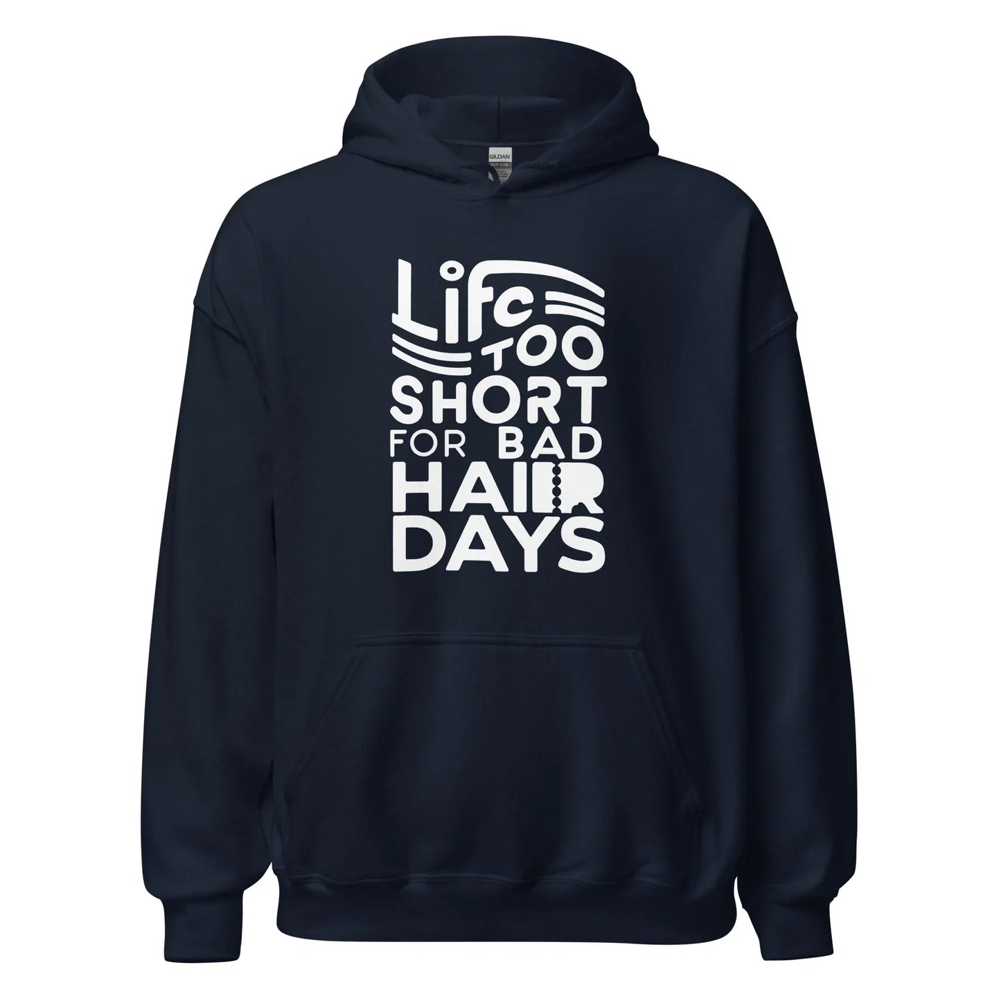 Unisex | LIFE IS TOO SHORT FOR BAD HAIR DAYS Soft, Smooth Hoodie - AwRans Clothing