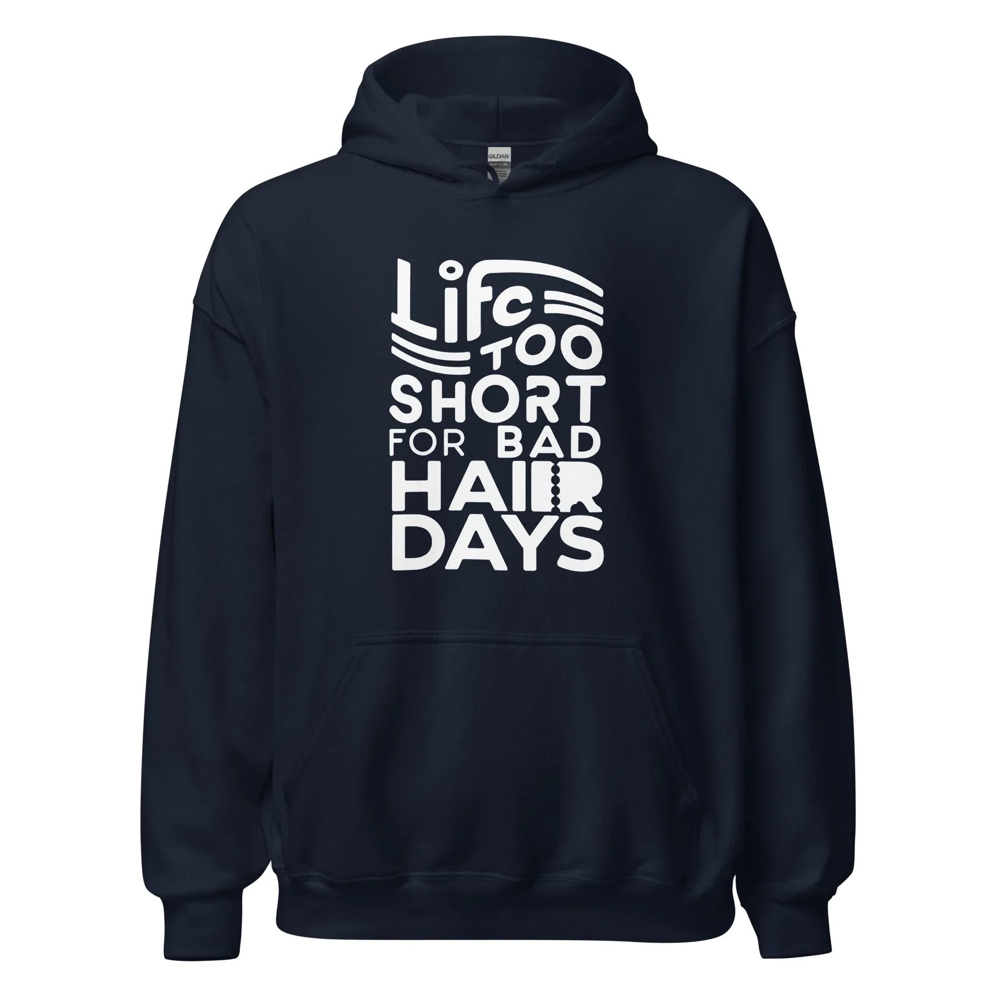 Unisex | LIFE IS TOO SHORT FOR BAD HAIR DAYS Soft, Smooth Hoodie - AwRans Clothing