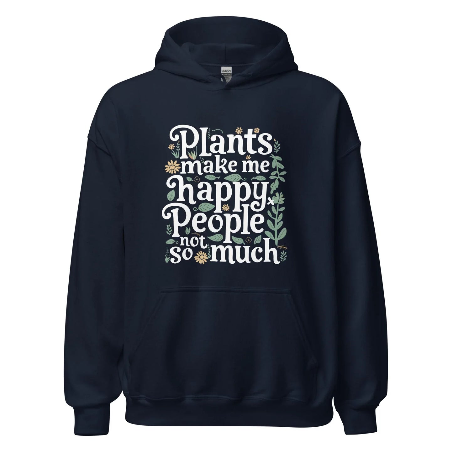Unisex | Plants Make Me Happy, People Not So Much - Hoodie - AwRans Clothing