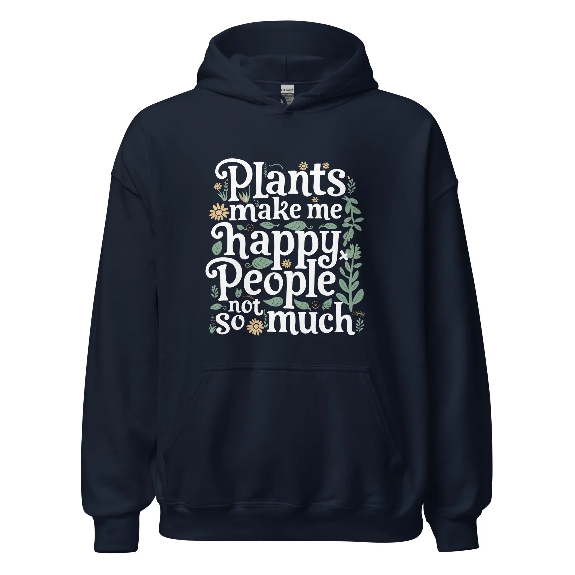 Unisex | Plants Make Me Happy, People Not So Much - Hoodie - AwRans Clothing