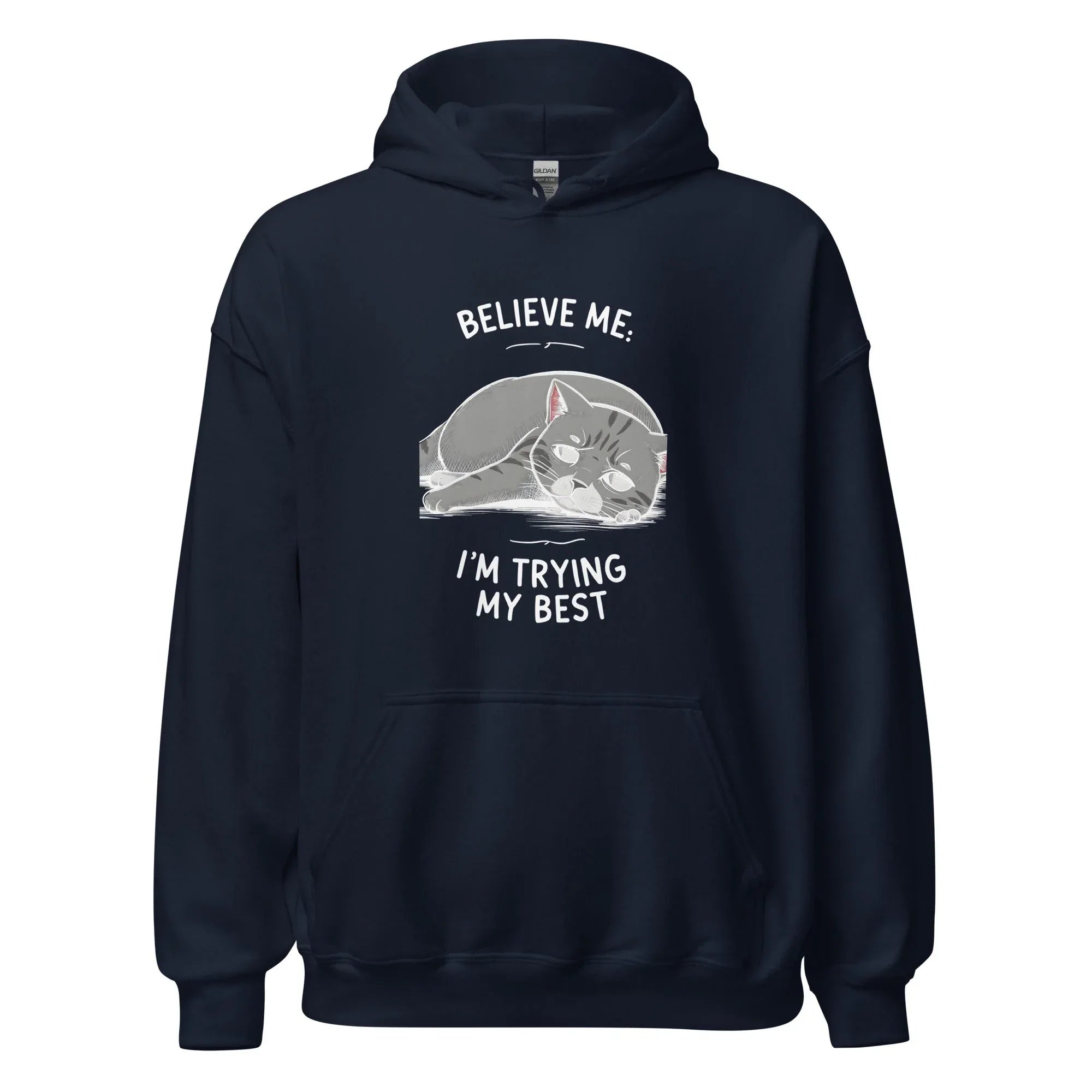 Unisex | Believe Me I'm Trying My Best - Hoodie - AwRans Clothing