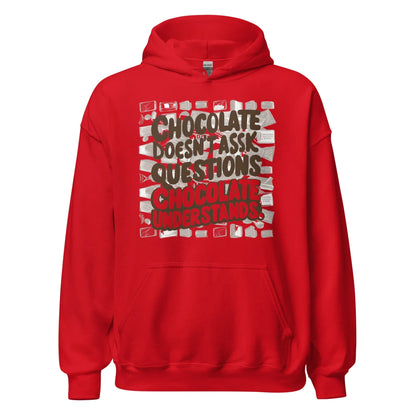 Unisex | Chocolate Doesn't Ask Questions Chocolate Understands Hoodie - AwRans Clothing